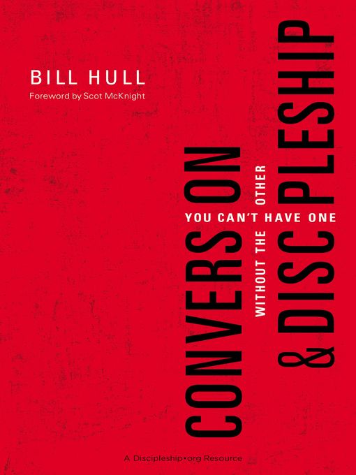 Title details for Conversion and Discipleship by Bill Hull - Available